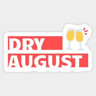 Dry August Sticker